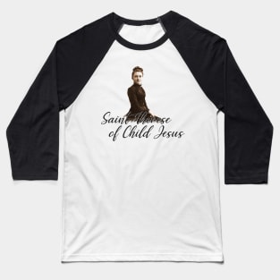 Saint Therese of Child Jesus Baseball T-Shirt
